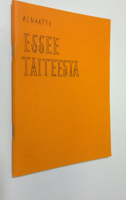 Arvo Naatti : Essee taiteesta