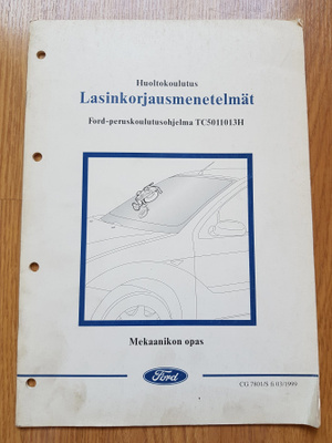 Ford-huoltokoulutus : Lasinkorjausmenetelmät