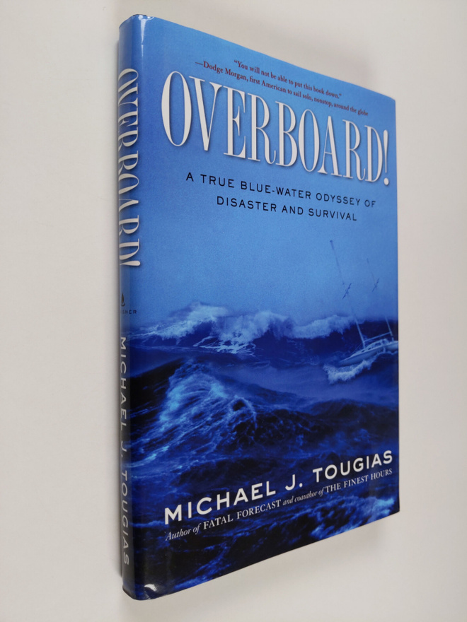 Michael J. Tougias : Overboard!: A True Blue-water Odysse...