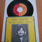 Leo Luoto – Se On Kumma Juttu 7" ps orig 1977 uusi mint - pikkukuva 1