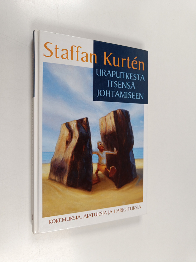 Staffan Kurten : Uraputkesta itsensä johtamiseen : kokemu...