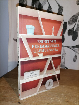 Esineiden perimmäisestä olemuksesta - Marja Saarenheino