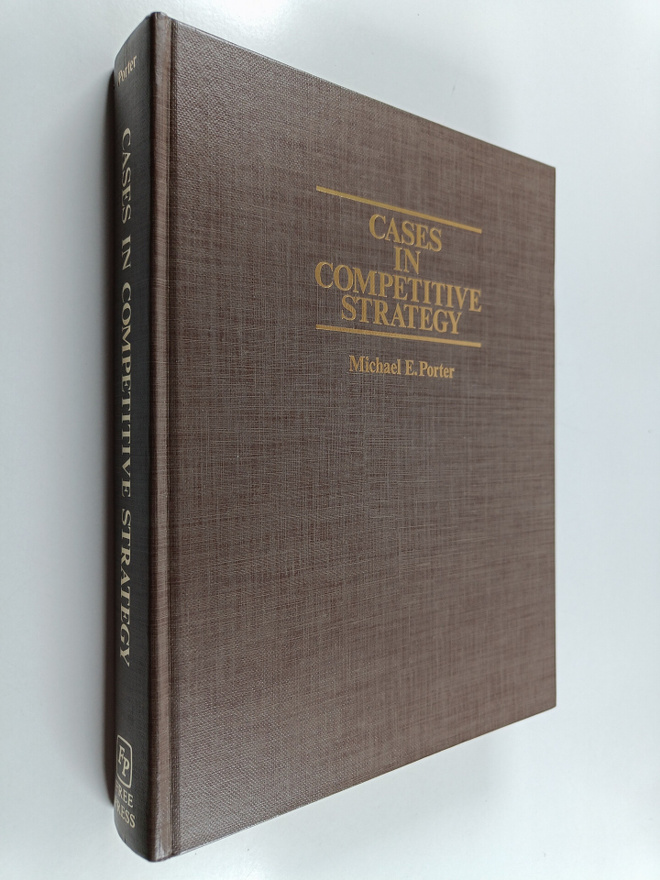 Michael E. Porter : Cases in competitive strategy