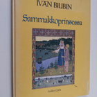 Ivan Bilibin : Sammakkoprinsessa : venäläisiä kansansatuja - pikkukuva 1
