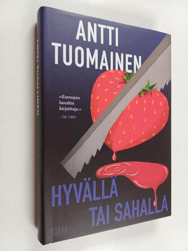Antti Tuomainen : Hyvällä tai sahalla