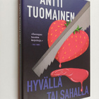 Antti Tuomainen : Hyvällä tai sahalla - pikkukuva 1