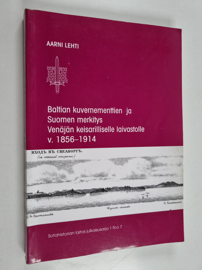 Aarni Lehti : Baltian kuvernementtien ja Suomen merkitys ...