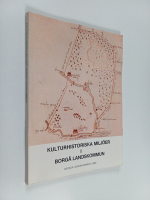 Pekka Korvenmaa : Kulturhistoriska miljöer i Borgå landsk...