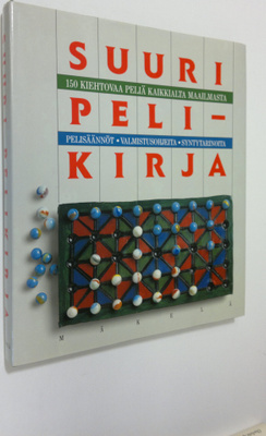 Suuri pelikirja : 150 kiehtovaa peliä kaikkialta maailmas...