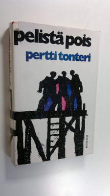 Pertti Tonteri : Pelistä pois