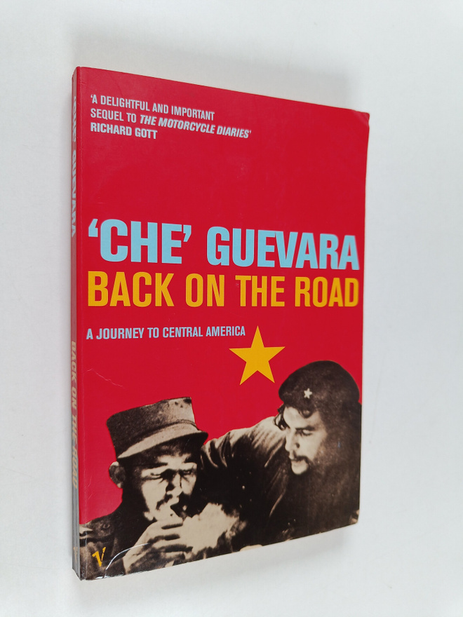 Ernesto Guevara ym. : Back on the Road : A Journey to Cen...