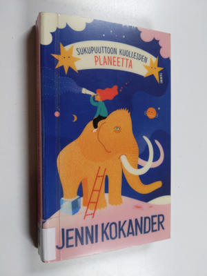 Jenni Kokander : Sukupuuttoon kuolleiden planeetta