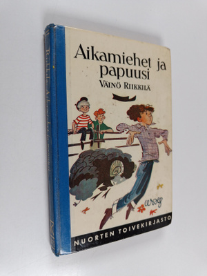 Väinö Riikkilä : Aikamiehet ja papuusi