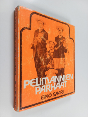 Eino Saari : Pelimannien parhaat