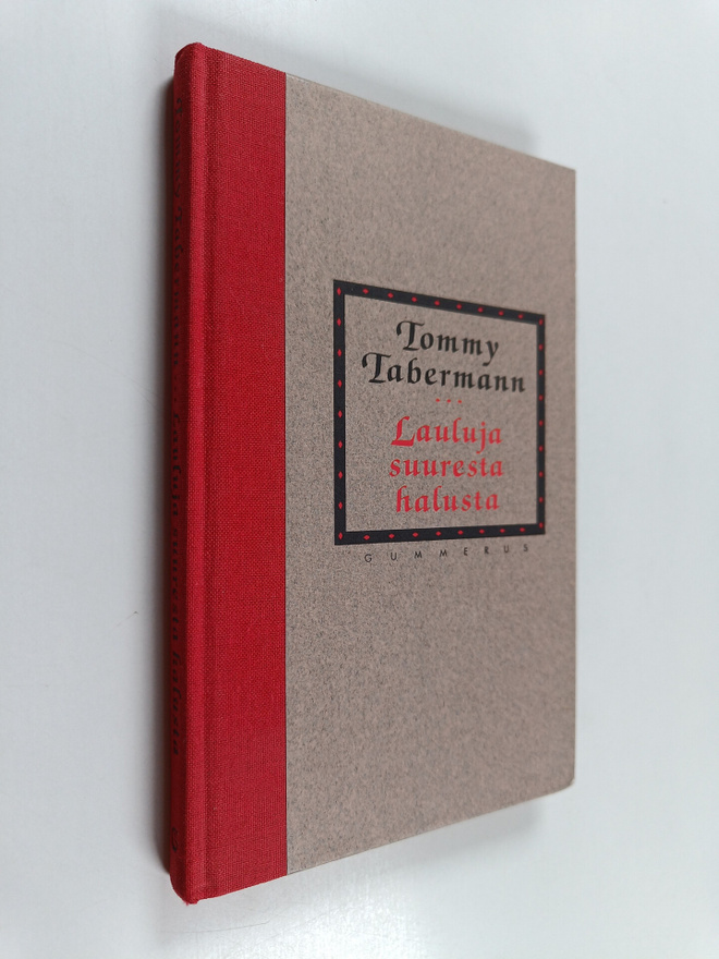 Tommy Tabermann : Lauluja suuresta halusta : runoja
