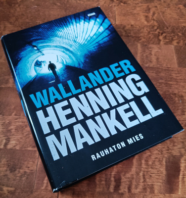 Henning Mankell: Rauhaton Mies