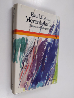Eva (toim.) Lille : Merentakaisia : uusinta virolaista pr...