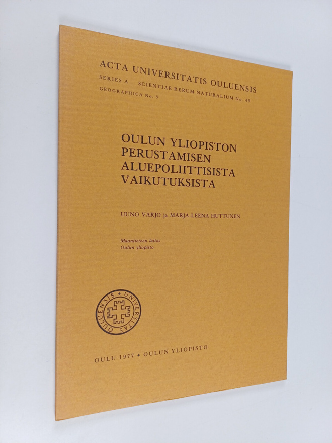 Uuno Varjo : Oulun yliopiston perustamisen aluepoliittisi...