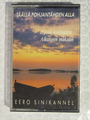 Eero Sinikannel • Täällä Pohjantähden Alla C-Kasetti