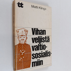 Matti Klinge : Vihan veljistä valtiososialismiin : yhteis... - pikkukuva 1