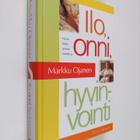 Markku Ojanen : Ilo, onni, hyvinvointi - pikkukuva 1