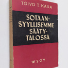 Toivo T. Kaila : Sotaansyyllisemme Säätytalossa - pikkukuva 1