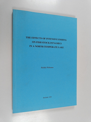 Heikki Peltonen : The Effects of Intensive Fishing on Fis...