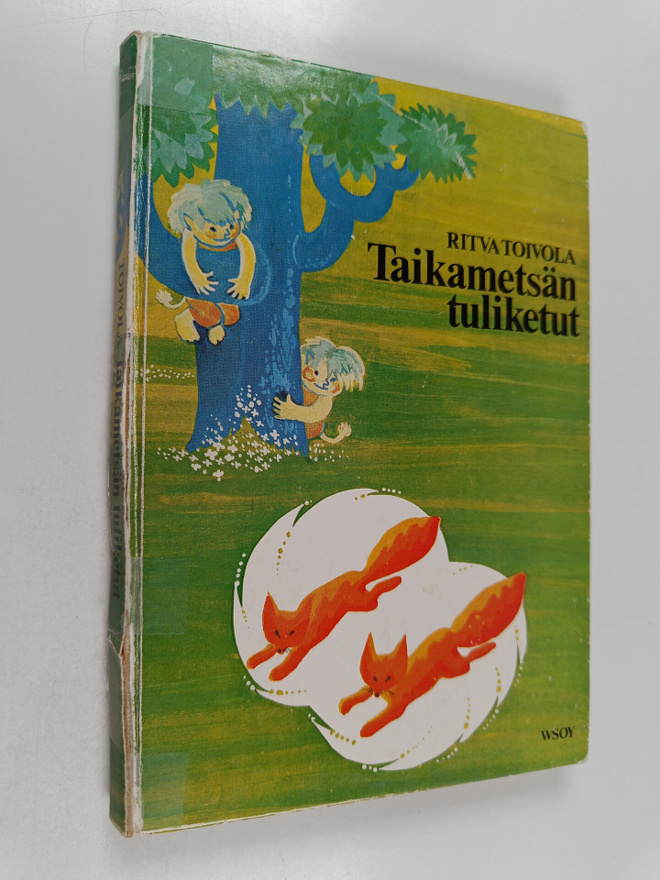 Ritva Toivola : Taikametsän tuliketut