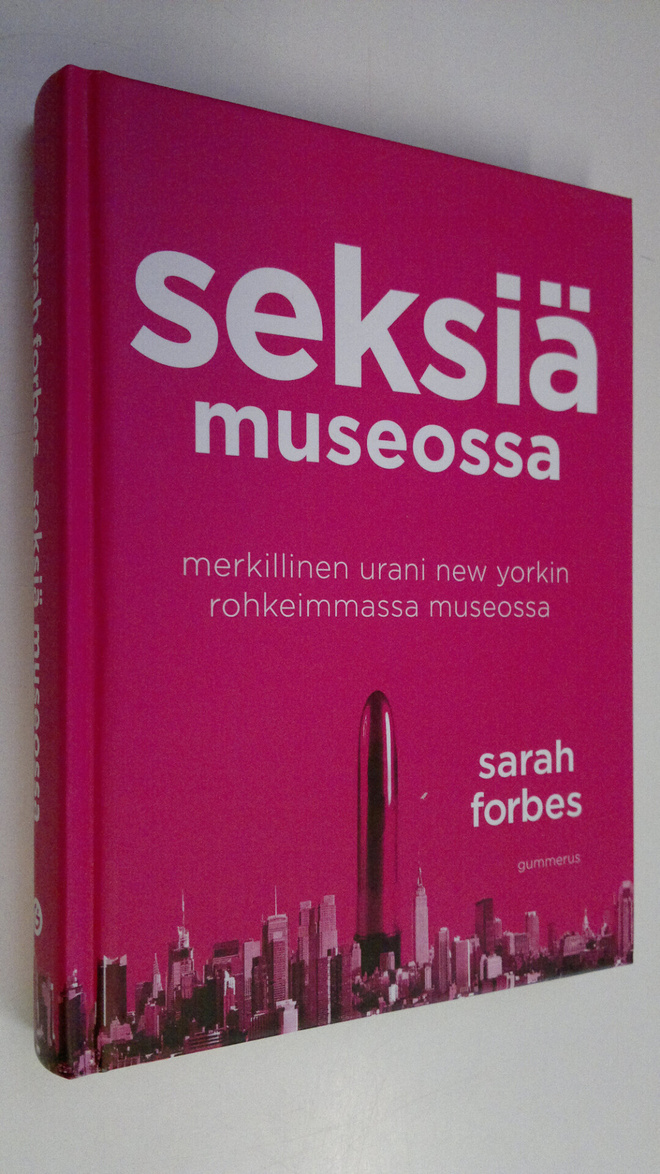 Sarah Forbes : Seksiä museossa : merkillinen urani New Yo...