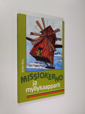 Jouko Räty : Missiokerho ja myllykaapparit