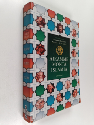 Andrei Sergejeff ym. : Aikamme monta islamia