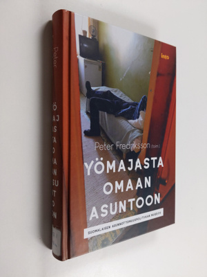 Yömajasta omaan asuntoon : suomalaisen asunnottomuuspolit...
