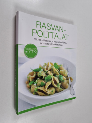 Rasvanpolttajat : yli 100 vaihtelevaa ja maukasta ohjetta...