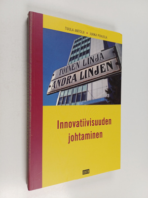 Tuula Antola : Innovatiivisuuden johtaminen (signeerattu,...