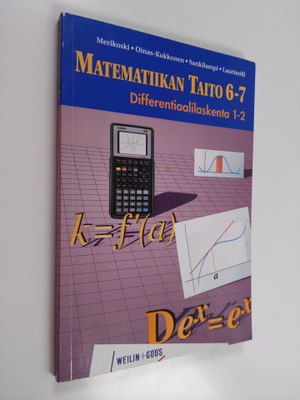 Jorma Merikoski ym. : Matematiikan taito 6-7 : Differenti...