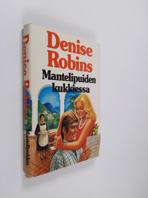 Denise Robins : Mantelipuiden kukkiessa