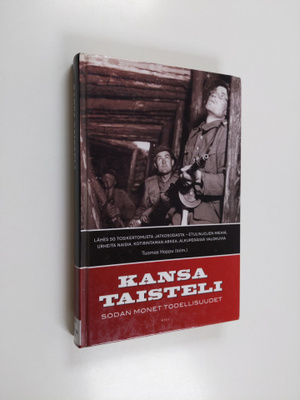 Tuomas (toim.) Hoppu : Kansa taisteli : sodan monet todel...