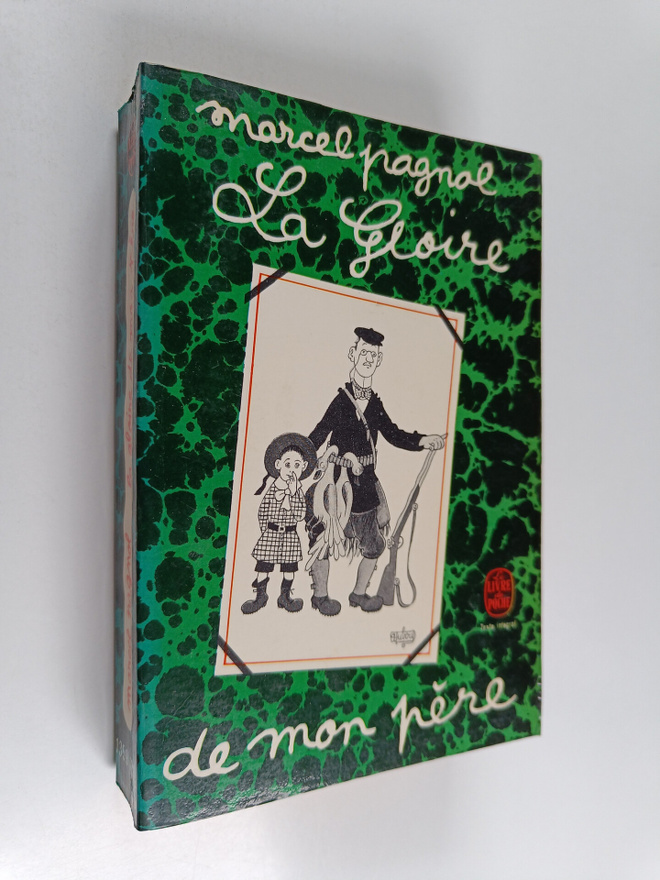 Marcel Pagnol : La gloire de mon pere : souvenirs d'enfance