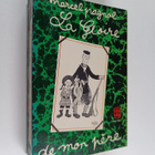 Marcel Pagnol : La gloire de mon pere : souvenirs d'enfance - pikkukuva 1
