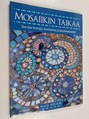 Angie Weston : Mosaiikin taikaa : tee itse koruja, korist...