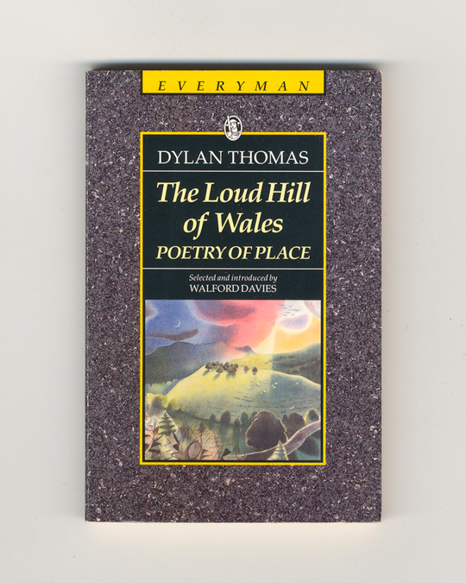 Dylan Thomas: The Loud Hill of Wale