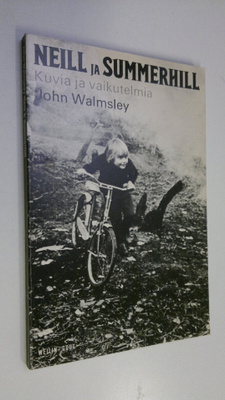 John Walmsley : Neill ja Summerhill : Kuvia ja vaikutelmia