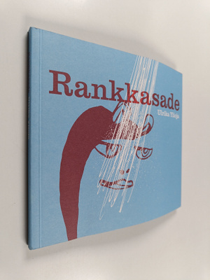 Ulrika Ylioja : Rankkasade