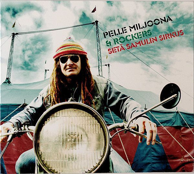 Pelle Miljoona & Rockers – Setä Samulin Sirkus