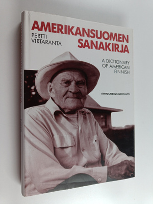 Pertti Virtaranta : Amerikansuomen sanakirja. A Dictionar...