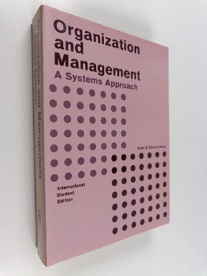 Kast Rosenzweig : Organization and Management : a systems...