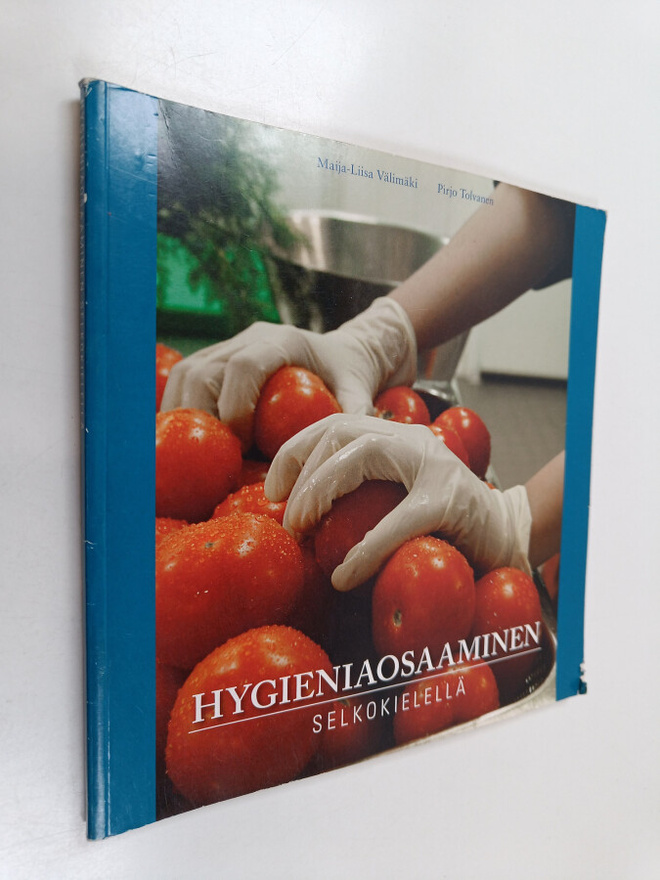 Pirjo Tolvanen ym. : Hygieniaosaaminen selkokielellä