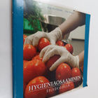 Pirjo Tolvanen ym. : Hygieniaosaaminen selkokielellä - pikkukuva 1