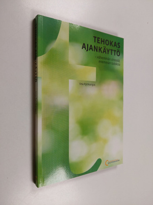 Iina Rytikangas : Tehokas ajankäyttö : vähemmän stressiä,...