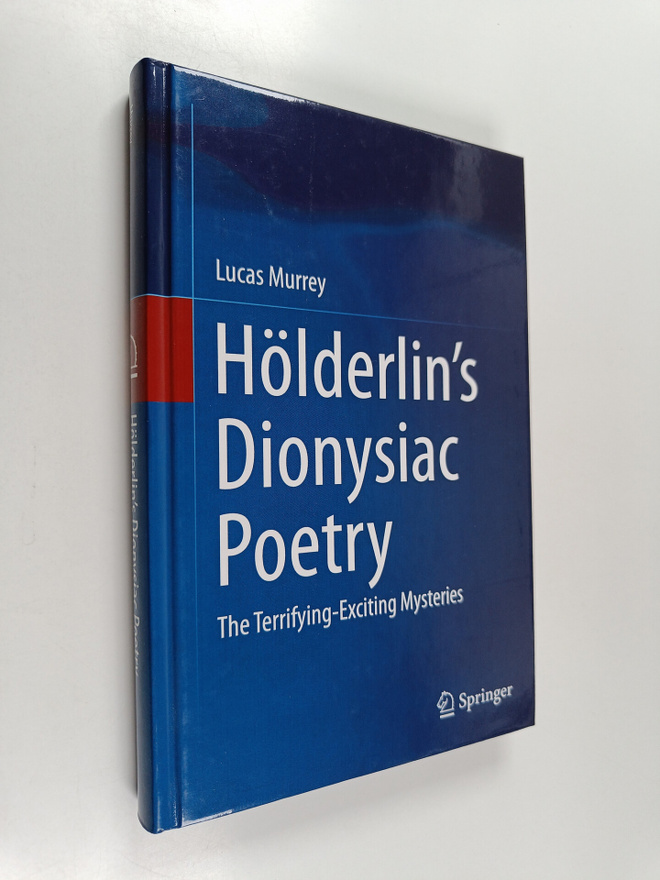 Lucas Murrey : Hölderlin's Dionysiac Poetry - The Terrify...